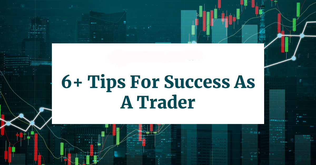 6 tips voor succes als handelaar